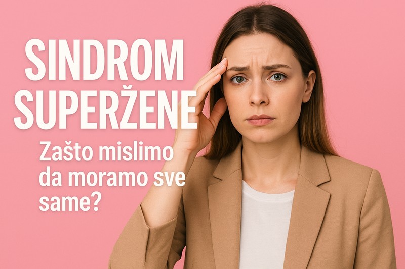 Sindrom superžene: Zašto mislimo da moramo sve same?
