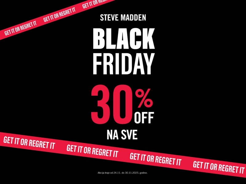 STEVE MADDEN pokreće BLACK FRIDAY sniženje: 30% popusta na ceo asortiman