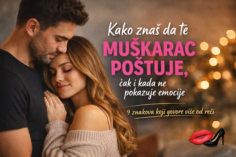 Kako znaš da te muškarac poštuje