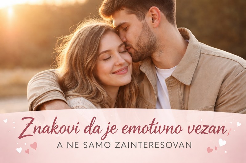 znakovi da je emotivno vezan