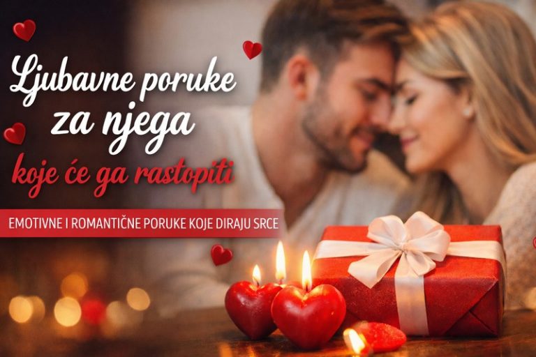 Romantične ljubavne poruke za njega koje diraju srce