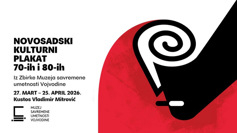 Plakat za izložbu „Novosadski kulturni plakat 70-ih i 80-ih“ u Muzeju savremene umetnosti Vojvodine, sa crveno-crnim grafičkim motivom i spiralnim oblikom plakata, održava se od 27. marta do 25. aprila 2026.