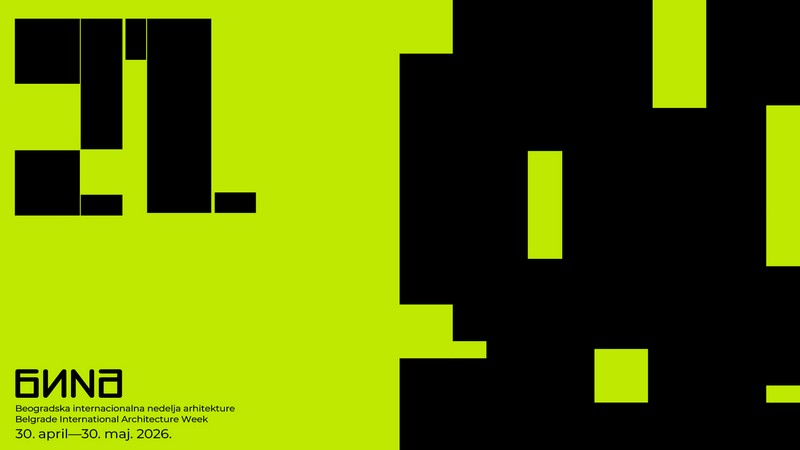 Poster za Beogradsku internacionalnu nedelju arhitekture BINA 2026 sa crno-zelenim geometrijskim dizajnom i tekstom „30. april – 30. maj 2026“.