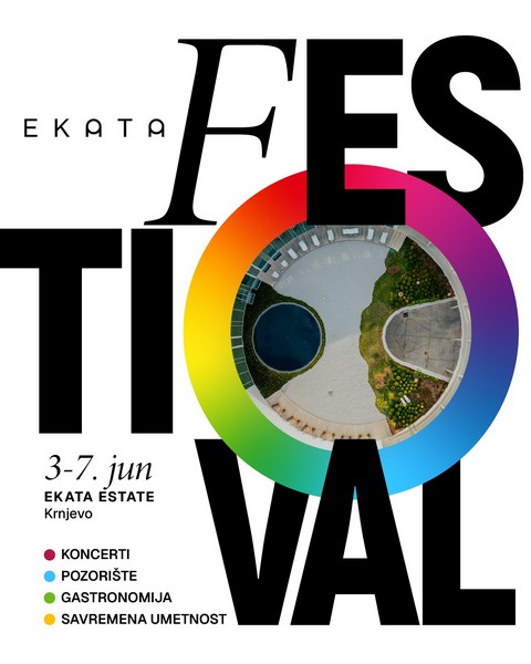 Poster za Ekata Festival 2026 u Ekata Estate-u u Krnjevu (3–7. jun), sa velikim tipografskim natpisom „Festival“, kružnim kolor spektrom i prikazom prostora odozgo, uz istaknute kategorije: koncerti, pozorište, gastronomija i savremena umetnost.