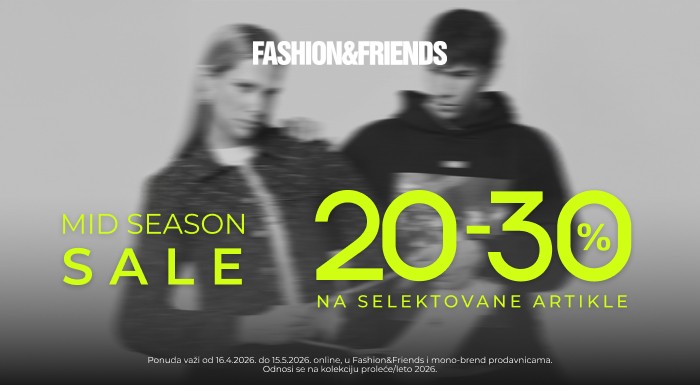 Međusezonsko sniženje Fashion&Friends 20-30% popusta na selektovane artikle proleće leto 2026