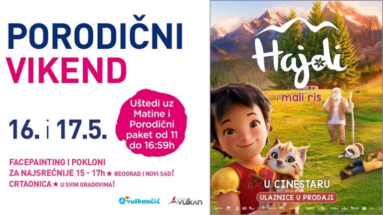 Baner za Porodični vikend u bioskopu uz film Hajdi i mali ris, sa datumima 16. i 17. maj, ilustracijom devojčice Hajdi i mladunčeta risa u planinskom pejzažu i informacijama o radionicama, face paintingu i poklonima u CineStar bioskopima.