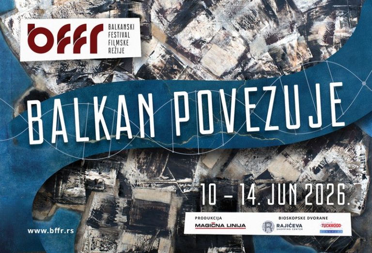 Poster Balkanskog festivala filmske režije sa natpisom „Balkan povezuje“, datumom 10–14. jun 2026 i logotipima BFFR, Magične linije i Rajićeva Shopping Centera.