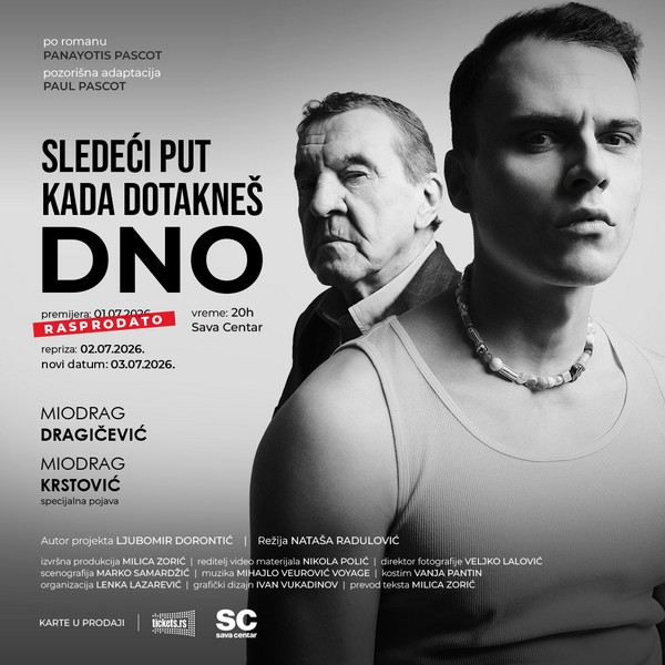 Plakat predstave „Sledeći put kada dotakneš dno“ u Sava Centru sa Miodragom Dragičevićem i Miodragom Krstovićem, prema romanu Panajotija Paskoa.